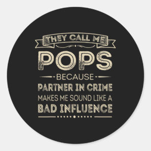 Call Me Pops Because Partner In Crime Fun Papa Gra Classic Round Sticker