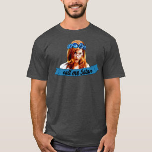Call me Satan Addison Montgomery T-Shirt