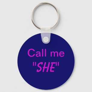 Call Me She Key Ring