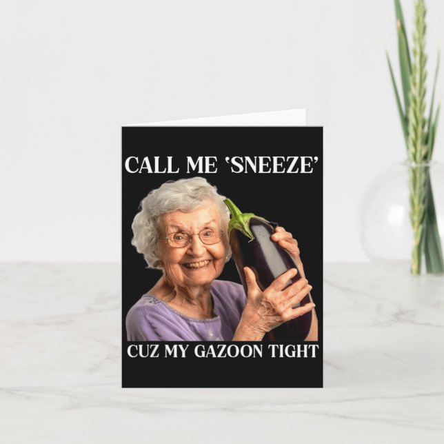 Call Me Sneeze Cuz My Gazoon Tight Funny Embarr  Card (Front)