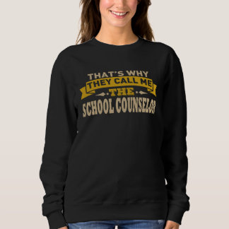 Call Me The School Counsellor School Counsellor Sweatshirt
