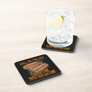 Call Me The Vet Cause I Be Funny Hard Hot Dog Coaster
