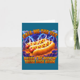 Call Me The Vet Cause I Be Puttin' These Dogs Down Card