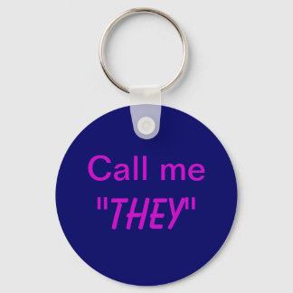 Call Me They/Custom Pronoun Key Ring