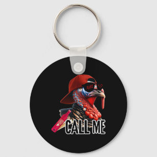 Call Me Turkey Hunter Hunting Season Cute Turkey H Key Ring
