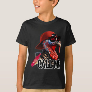 Call Me Turkey Hunter Hunting Season Cute Turkey H T-Shirt