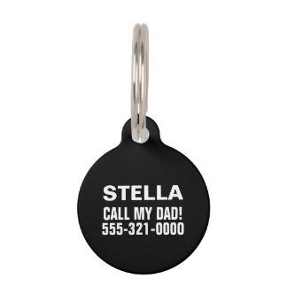 Call My Dad Minimalist Black Custom Dog Cat Pet Tag