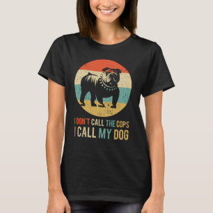 Call Not Police Old English Bulldog English Bulldo T-Shirt