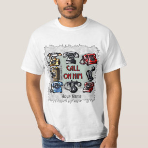 Call on Him Christian T-Shirt