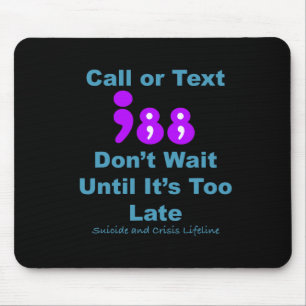 Call Or Text 988 Don't Wait Mouse Mat