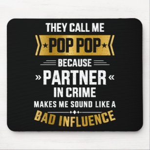 Call pop pop partner crime influence father's day mouse mat