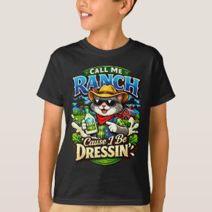 Call ranch cause be dressing cat meme cool animal T-Shirt
