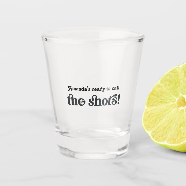 "Call the Shots" Funny Nurse Graduation Custom Shot Glass (Front)