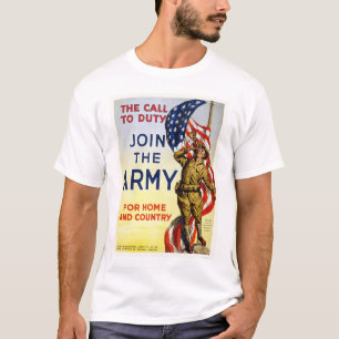 Call to Duty - Join the Army for Home and Country T-Shirt