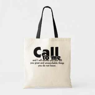 Call to me and I will answer you_Jeremiah 33:3 Tote Bag
