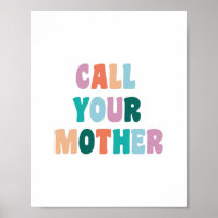 Call Your Mother Funny and Snarky Text
