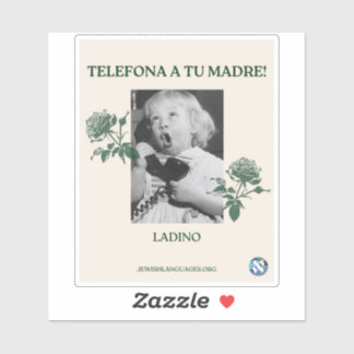 Call Your Mother! Ladino