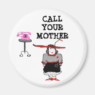 CALL YOUR MOTHER - Magnet