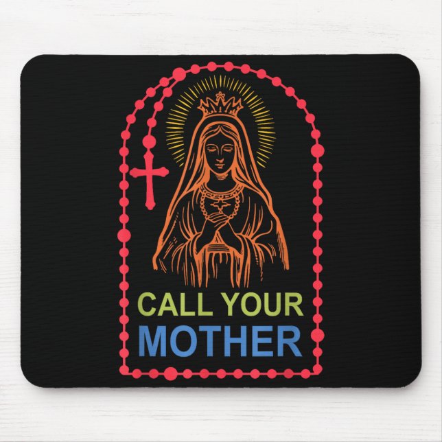 Call your mother  mouse mat (Front)