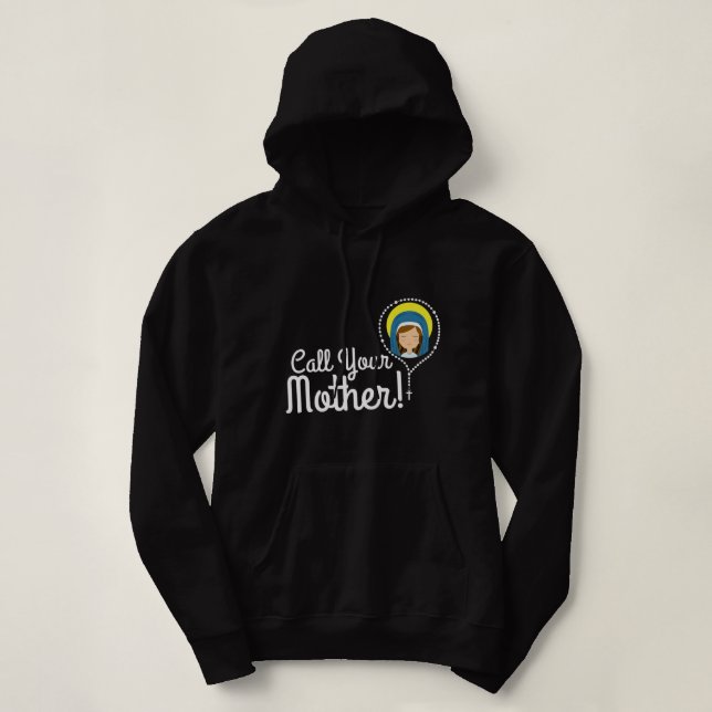 Call Your Mother Mum Gifts Blessed Mary Rosary Cut Hoodie (Design Front)