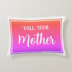 Call Your Mother!  Purple, Pink, Orange, White Decorative Cushion