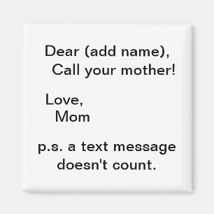 call your mother text message doesn't count Magnet