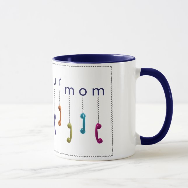 Call Your Mum Mug (Right)