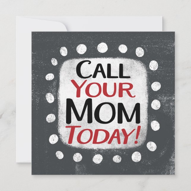 Call Your Mum Today Greeting Card (Front)