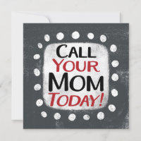 Call Your Mum Today Greeting Card