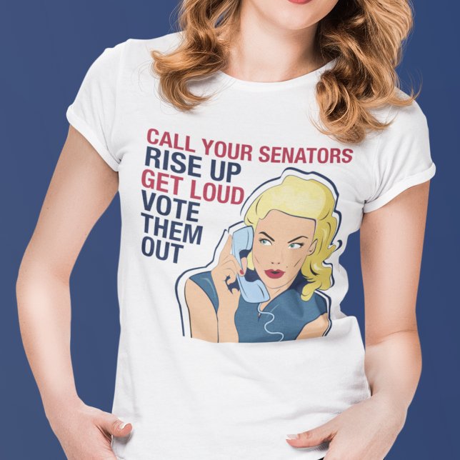 Call Your Senators Feminist Democrat Women's T-Shirt (Creator Uploaded)