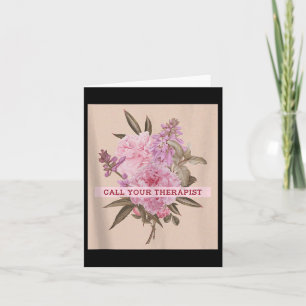 Call Your Therapist Mental Therapy Mental Health A Card