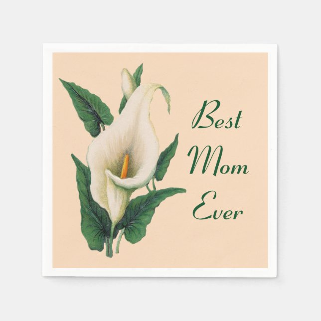 Calla Lilies Best Mum Ever Napkin (Front)