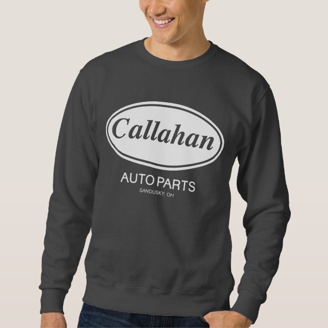 Callahan Auto Parts Sweatshirt (Front)