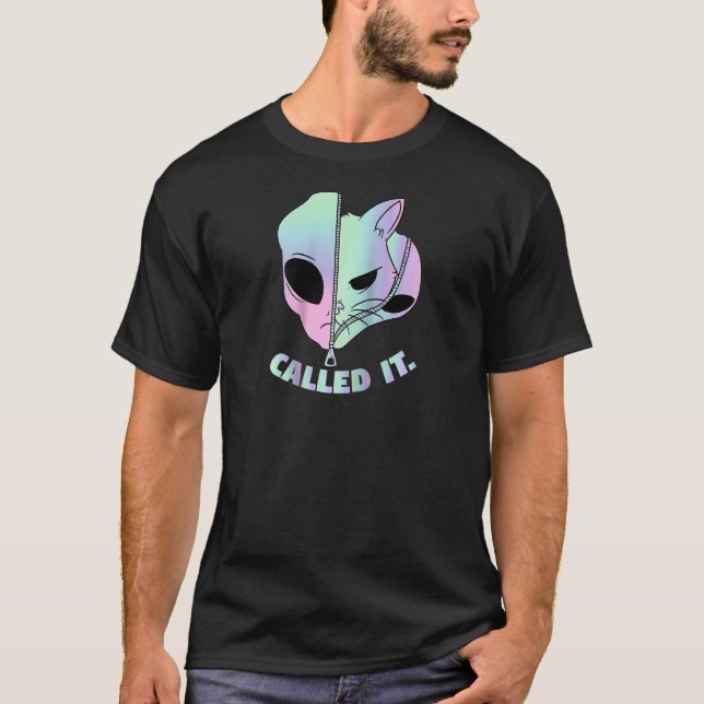 Called It Alien Cat Extraterrestrial Conspiracy Th T-Shirt (Front)