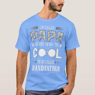 Called Papa Dad Daddy Cool Grandfather Father's Da T-Shirt