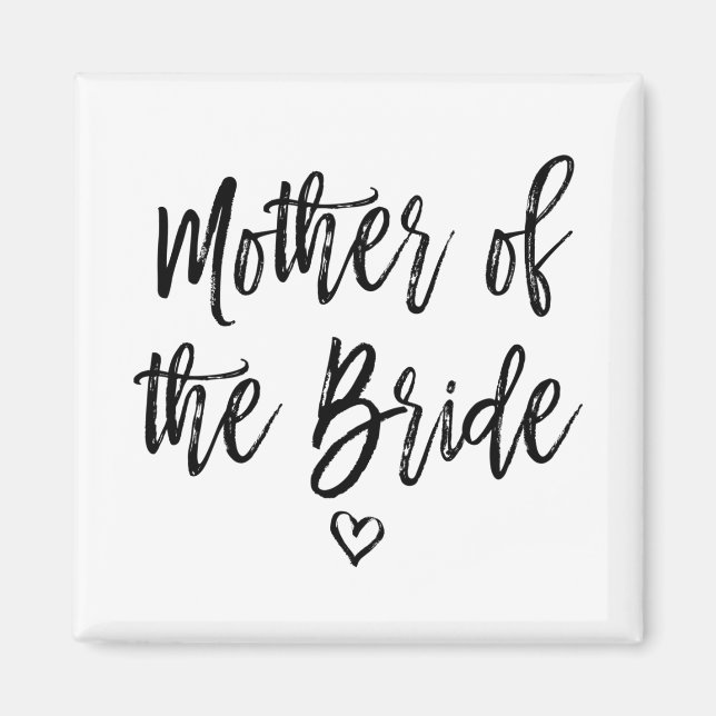 Calligraphy Hand Lettered Mother of The Bride Magnet (Front)