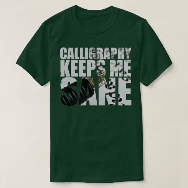 Calligraphy Keep Me Sane Funny Men Women 9 T-Shirt (Design Front)