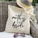 Calligraphy mother of the bride chic wedding favou tote bag<br><div class="desc">mother of the bride,  mother of the groom,  bride's mother,  groom's mother,  team bride,  wedding favours,  wedding tote bags,  wedding gift bag,  wedding party,  rustic weddings,  calligraphy,  script</div>