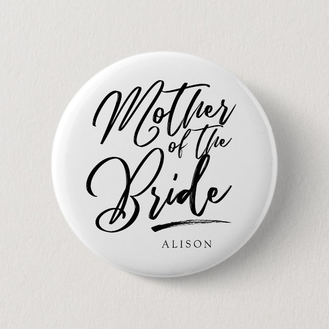 Calligraphy  Mother of the bride elegant 6 Cm Round Badge (Front)