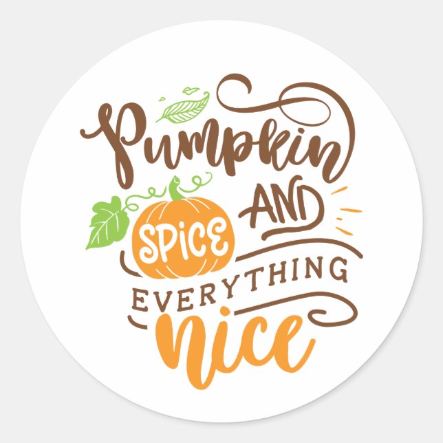 Calligraphy Pumpkin Spice and Everything Nice Classic Round Sticker (Front)