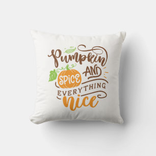 Calligraphy Pumpkin Spice and Everything Nice Cushion