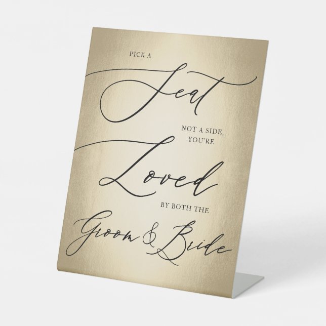 Calligraphy Script Gold Pick A Seat Wedding Pedestal Sign (Front)