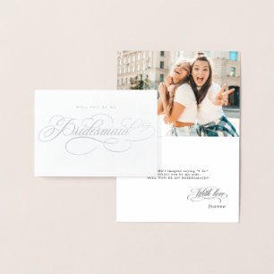 Calligraphy Silver Will You Be My Bridesmaid Foil Card