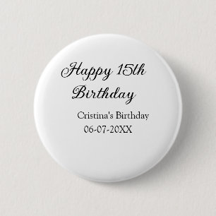 calligraphy simple minimal happy 15th birthday 6 cm round badge