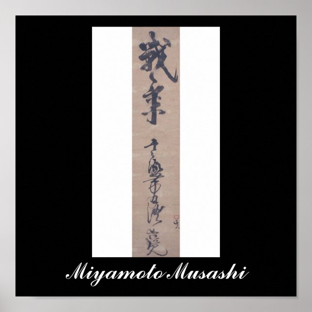 Calligraphy written by Miyamoto Musashi, c. 1600's Poster (Front)