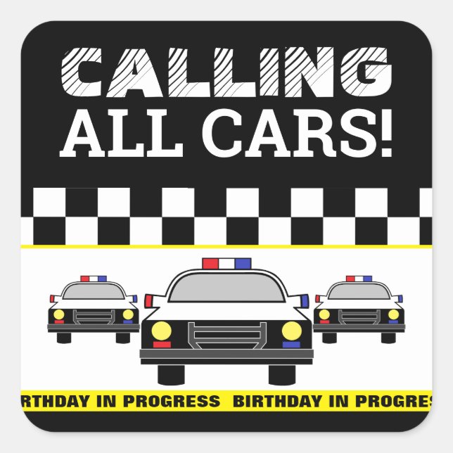 Calling all Cars! Police Officer Birthday Party Square Sticker (Front)