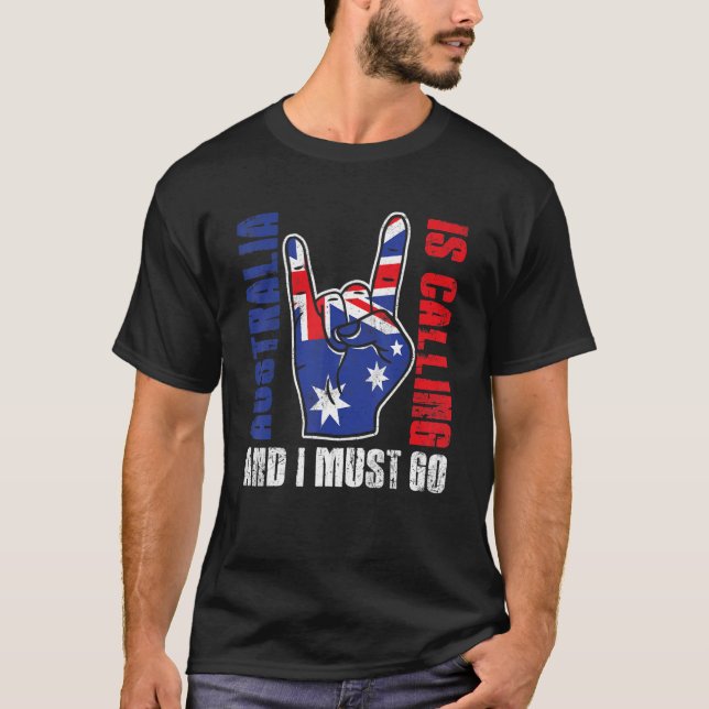 Calling I Must Go Australian Flag Rock Sign Austra T-Shirt (Front)