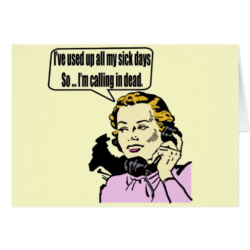 Image of Calling In Dead Funny T-shirts Gifts