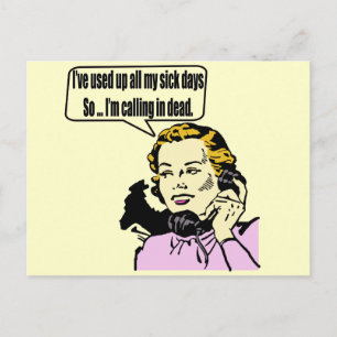 Calling In Dead Funny T-shirts Gifts Postcard