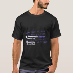 Calling My Phone T-Shirt